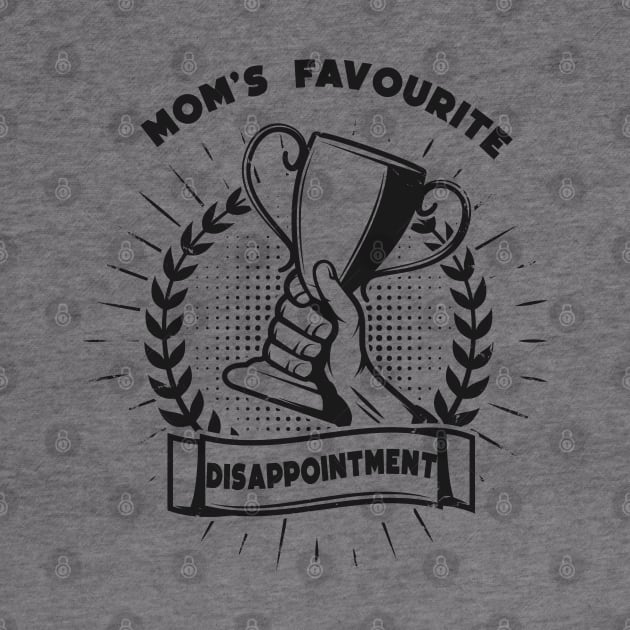 Mom's favorite disappointment by Geoji 